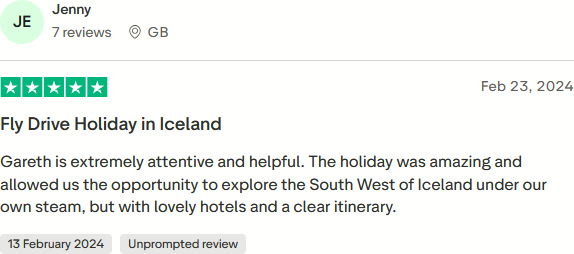 Trustpilot Review: Gareth is extremely attentive and helpful. The holiday was amazing and allowed us the opportunity to explore the South West of Iceland under our own steam, but with lovely hotels and a clear itinerary.